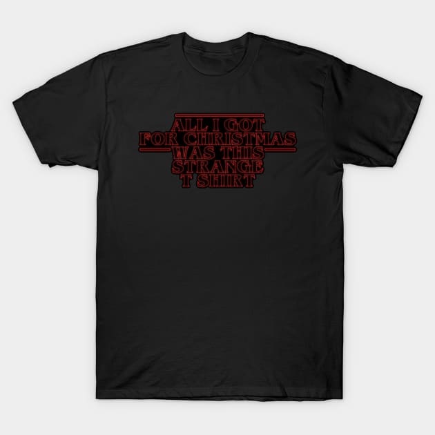 STRANGER THINGS CHRISTMAS T-Shirt by ricci39